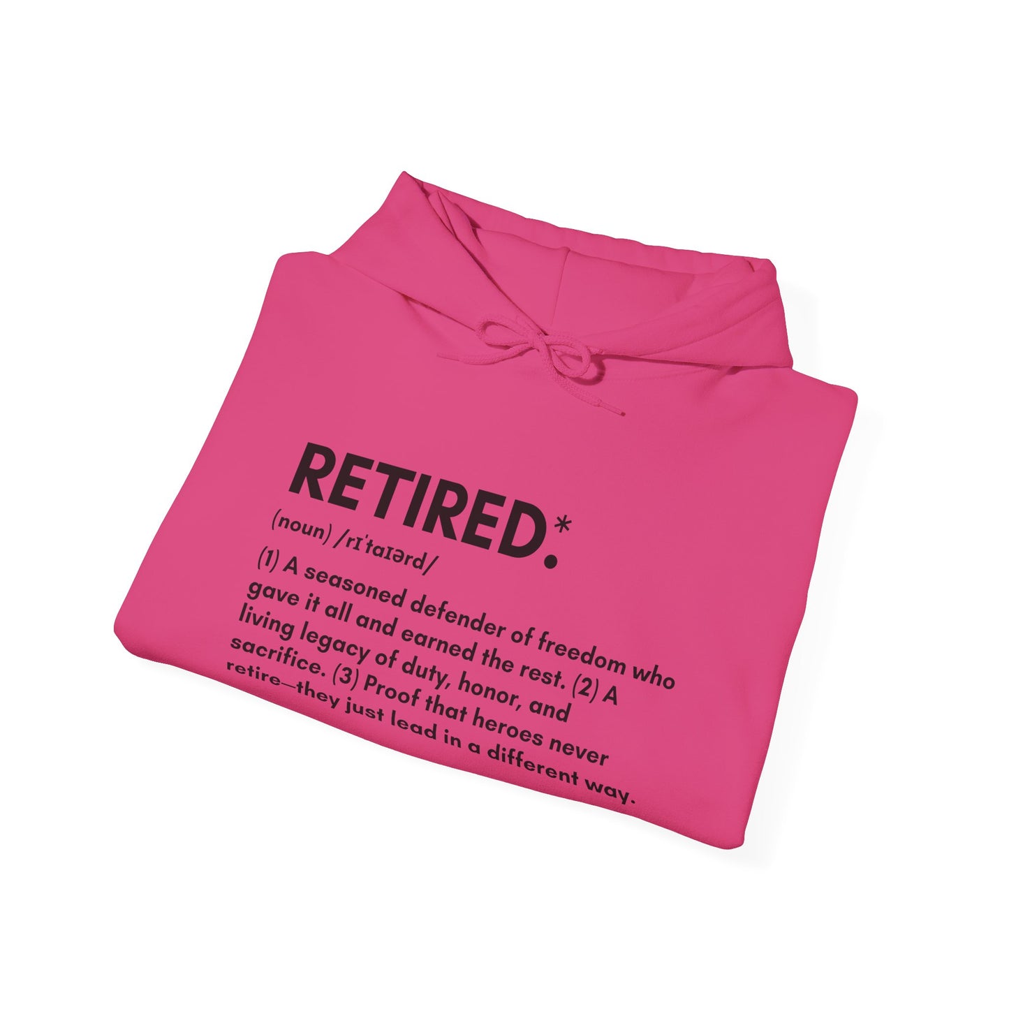 Military Retirement Gift - Proudly Wear the Retired Definition Hoodie