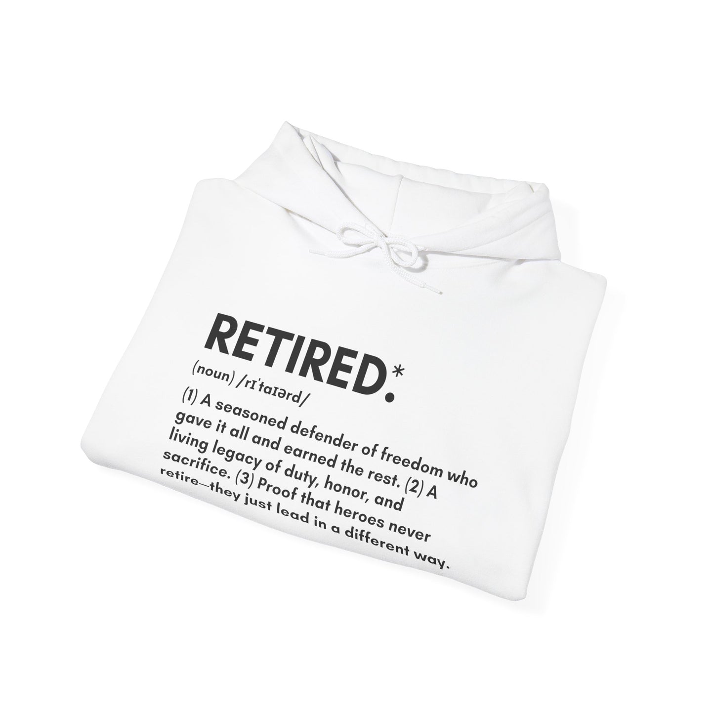 Military Retirement Gift - Proudly Wear the Retired Definition Hoodie