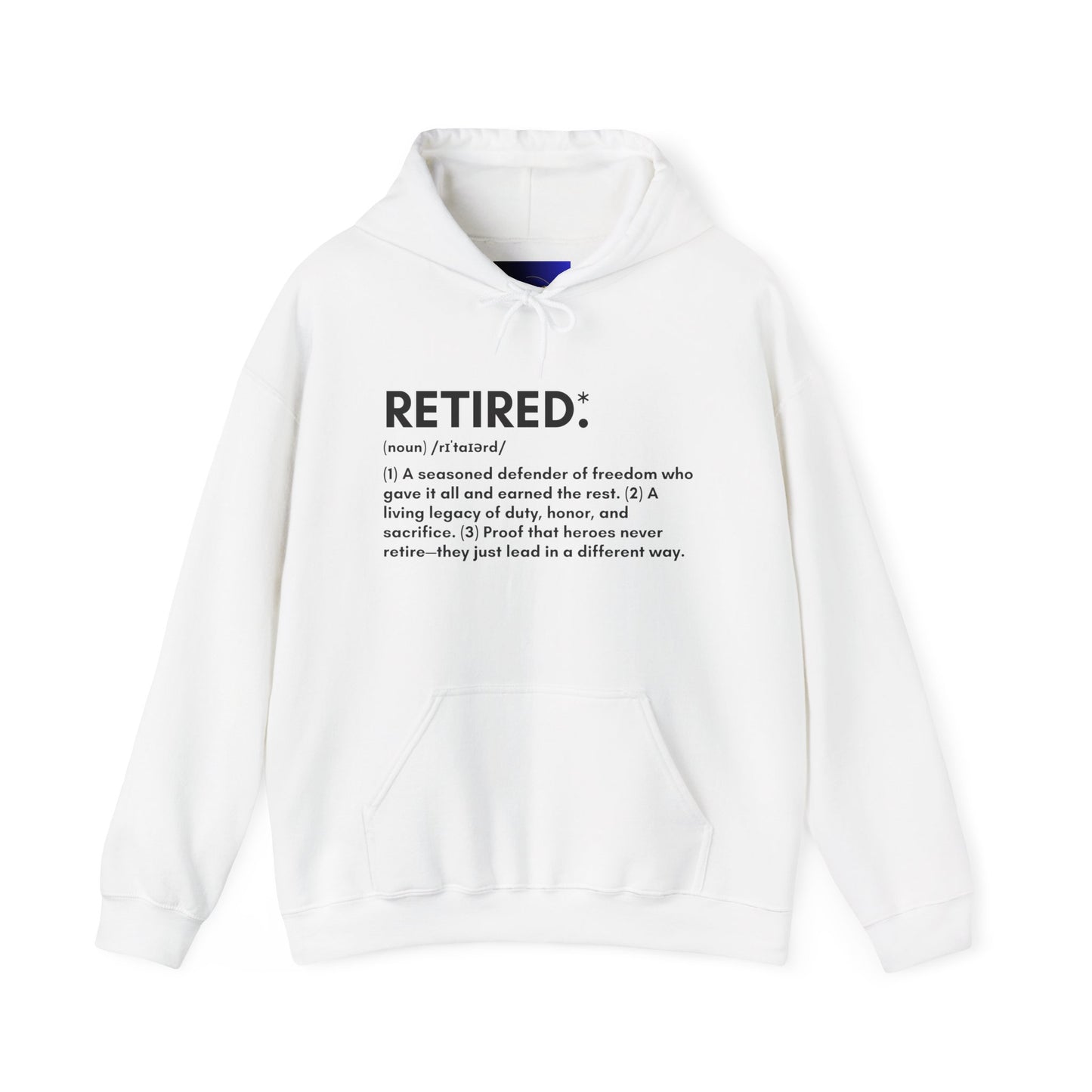 Military Retirement Gift - Proudly Wear the Retired Definition Hoodie