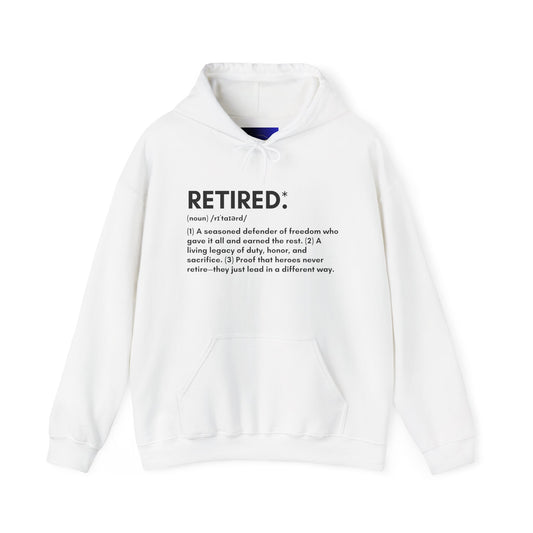 Military Retirement Gift - Proudly Wear the Retired Definition Hoodie